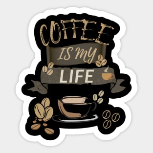 Coffee Is My Life Sticker